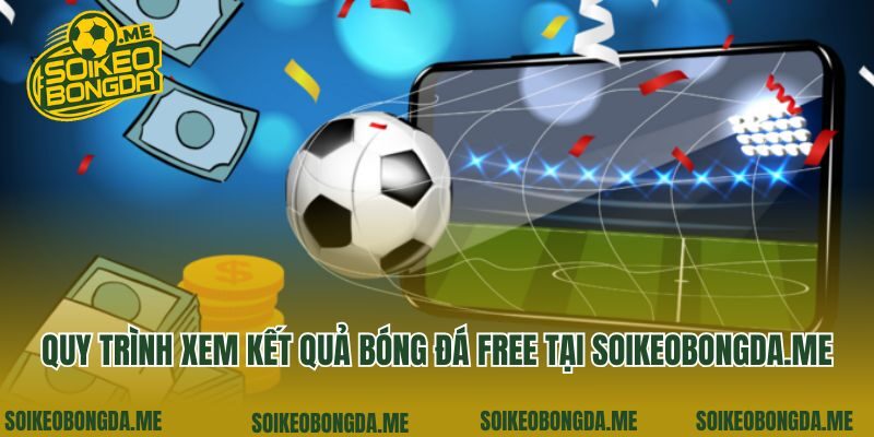 Quy trình xem kết quả bóng đá free tại pure-pro.com.tw